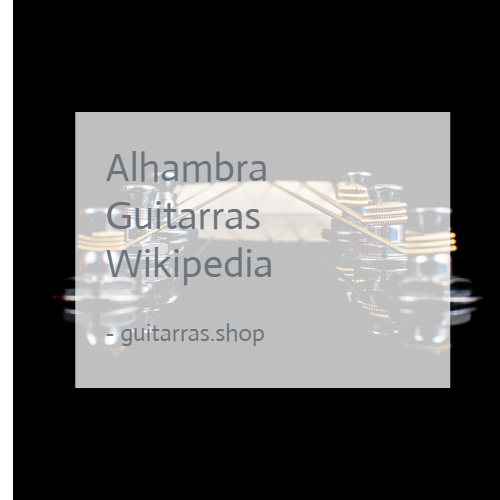 alhambra guitarras wikipedia